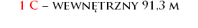 1 C – wewnętrzny 91,3 m